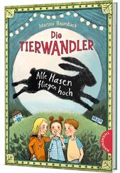 Die Tierwandler - Alle Hasen fliegen hoch