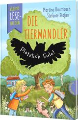 Die Tierwandler - Plötzlich Eule!