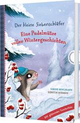 Der kleine Siebenschl&auml;fer: Eine Pudelm&uuml;tze voller Wintergeschichten