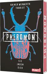 Pheromon 3: Sie jagen dich