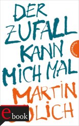 Der Zufall kann mich mal (eBook, ePUB)