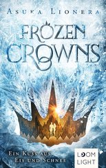 Frozen Crowns 1: Ein Kuss aus Eis und Schnee (eBook, ePUB)