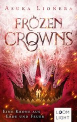 Frozen Crowns 2: Eine Krone aus Erde und Feuer (eBook, ePUB)