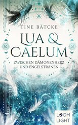 Lua und Caelum 2: Zwischen Dämonenherz und Engelstränen (eBook, ePUB)