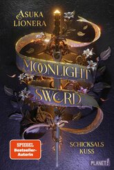 Moonlight Sword 2: Schicksalskuss (eBook, ePUB)