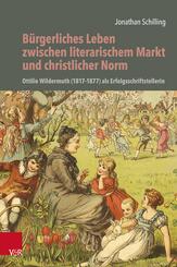 B&uuml;rgerliches Leben zwischen literarischem Markt und christlicher Norm