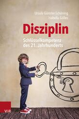 Disziplin - Schl&uuml;sselkompetenz des 21. Jahrhunderts