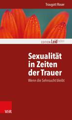 Sexualit&auml;t in Zeiten der Trauer