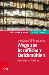 Wege aus beruflichen Zwickm&uuml;hlen