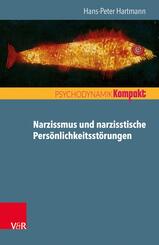 Narzissmus und narzisstische Pers&ouml;nlichkeitsst&ouml;rungen