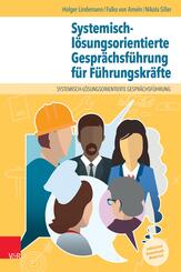 Systemisch-l&ouml;sungsorientierte Gespr&auml;chsf&uuml;hrung f&uuml;r F&uuml;hrungskr&auml;fte
