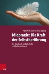Idiopraxie: Die Kraft der Selbstber&uuml;hrung