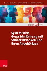 Systemische Gespr&auml;chsf&uuml;hrung mit Schwerstkranken und ihren Angeh&ouml;rigen