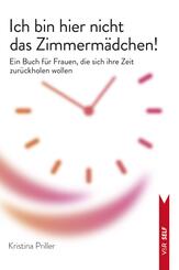 Ich bin hier nicht das Zimmerm&auml;dchen!