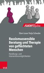Rassismussensible Beratung und Therapie von gefl&uuml;chteten Menschen