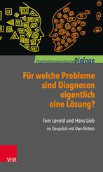 F&uuml;r welche Probleme sind Diagnosen eigentlich eine L&ouml;sung?