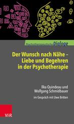 Der Wunsch nach N&auml;he - Liebe und Begehren in der Psychotherapie