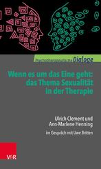 Wenn es um das Eine geht: das Thema Sexualit&auml;t in der Therapie