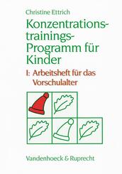 Konzentrationstrainings-Programm f&uuml;r Kinder: Vorschulalter; Bd.1