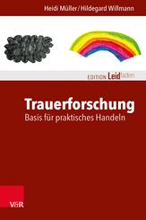 Trauerforschung: Basis f&uuml;r praktisches Handeln