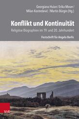 Konflikt und Kontinuit&auml;t: Religi&ouml;se Biographien im 19. und 20. Jahrhundert