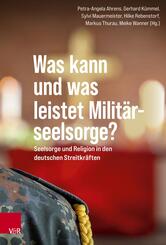 Was kann und was leistet Milit&auml;rseelsorge?