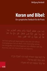 Koran und Bibel: Ein synoptisches Textbuch f&uuml;r die Praxis