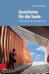 Gastr&auml;ume f&uuml;r die Seele