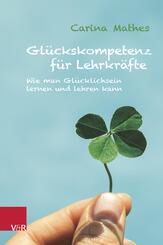 Gl&uuml;ckskompetenz f&uuml;r Lehrkr&auml;fte