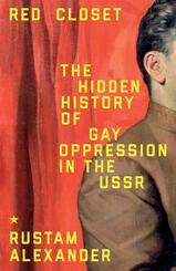 Red closet: The hidden history of gay oppression in the USSR