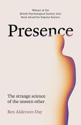 Presence: The strange science of the unseen other