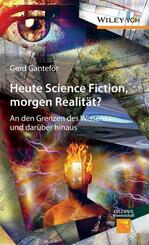 Heute Science Fiction, morgen Realit&auml;t?