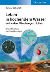 Leben in kochendem Wasser und andere Mikrobengeschichten