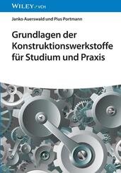 Grundlagen der Konstruktionswerkstoffe f&uuml;r Studium und Praxis