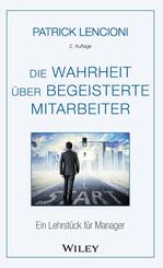 Die Wahrheit &uuml;ber begeisterte Mitarbeiter