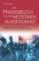 Das Praxisbuch f&uuml;r den modernen Au&szlig;endienst