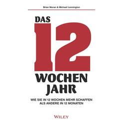 Das 12-Wochen-Jahr: Wie Sie in 12 Wochen mehr schaffen als andere in 12 Monaten,Audio-CD