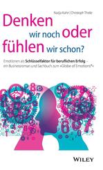 Denken wir noch oder f&uuml;hlen wir schon?