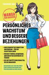 Manga for Success - Pers&ouml;nliches Wachstum und bessere Beziehungen