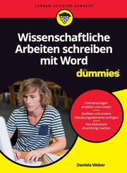 Wissenschaftliche Arbeiten schreiben mit Word f&uuml;r Dummies