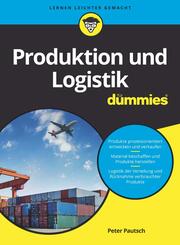 Produktion und Logistik f&uuml;r Dummies
