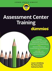 Assessment Center Training f&uuml;r Dummies