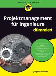 Projektmanagement f&uuml;r Ingenieure f&uuml;r Dummies