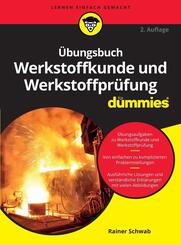 &Uuml;bungsbuch Werkstoffkunde und Werkstoffpr&uuml;fung f&uuml;r Dummies