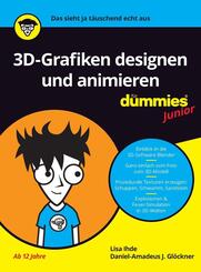 3D-Grafiken designen und animieren f&uuml;r Dummies Junior