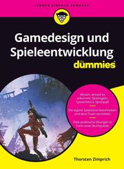 Gamedesign und Spieleentwicklung f&uuml;r Dummies
