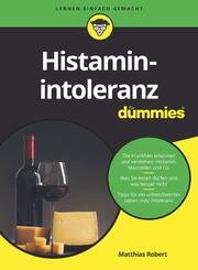 Histaminintoleranz f&uuml;r Dummies