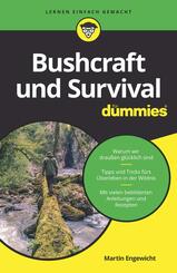 Bushcraft und Survival f&uuml;r Dummies