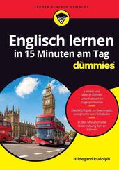 Englisch lernen in 15 Minuten am Tag f&uuml;r Dummies