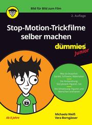 Stop-Motion-Trickfilme selber machen f&uuml;r Dummies Junior